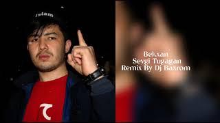 Bekxan - Sevgi Tugagan (Remix By Dj Baxrom)