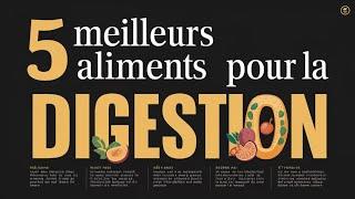 Les 5 meilleurs aliments pour améliorer votre santé digestive