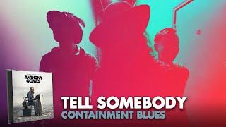 Anthony Gomes - 'Tell Somebody' - Official Video