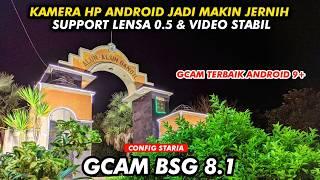 BEST GCAM  GCAM BSG 8.1 CONFIG STARIA |  ANDROID 9 - 15