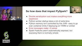 Making PySpark Amazing—From Faster UDFs to Graphing! (Holden Karau and Bryan Cutler)