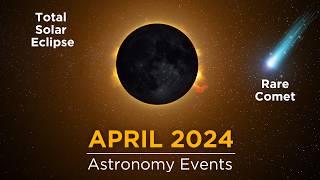 Don't Miss These Space Events in April 2024 | Total Solar Eclipse | Devil Comet |Lyrid Meteor Shower