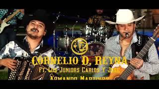 Armando Martinez - Cornelio D. Reyna Feat. Carlos Y Jose Jr