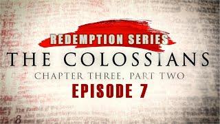 Redemption Series: The Colossians - Chapter Three, Part Two | Pastor James Leow