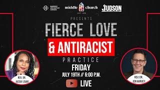 Fierce Love and Antiracist Practice :: Rev. Dr. Jacqui Lewis and Rev. Dr. Jen Harvey