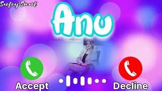 Anu Please Pick Up The Phone Ringtone || Anu Name Ringtone, Anu ka Call Aaya Hai tone