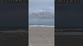 Lightning strikes in port a  #lightning #portaransas #beach #strikes