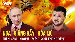 Nga tung đòn tâm lý hiểm hóc, miền Nam Ukraine bối rối lạc vào “mê cung hỏa mù” | Báo điện tử VOV