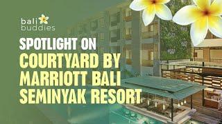 Spotlight on Courtyard by Marriott Bali Seminyak Resort