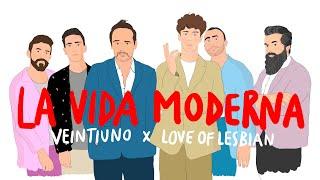 Veintiuno - La vida moderna feat. Love of Lesbian (Video Oficial)