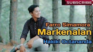 Markenalan Voc Farro Simamora Ft Hakiki Octananda. Lagu Tapsel Madina terbaru Namiro Production.