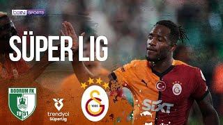 VIDEO | Süper Lig  HIGHLIGHTS: Bodrum vs Galatasaray