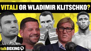 Prime Vitali or Wladimir Klitschko?  | EP7 | talkBOXING: The Q&A with Simon Jordan & Spencer