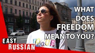 What Russians think about freedom | Easy Russian 23