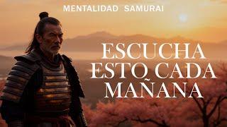 GANAR LA MAÑANA: ESCUCHA ESTO TODOS LOS DÍAS E INICIA TU DÍA CON SERENIDAD | MENTALIDAD SAMURAIS