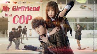 My Girlfriend is a Cop | Campus Love Story Romance film, Full Movie HD