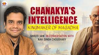 Chanakya's Intelligence | Ravi Singh Choudhary with Shruti Jain | #sangamtalks