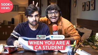 FilterCopy | When You Are A CA Student | Ft. Akashdeep, Tejas