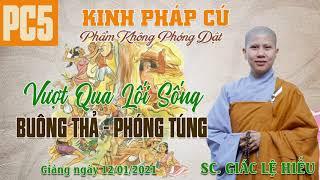 Vượt qua lối sống buông thả - phóng túng - Kinh Pháp Cú - Phẩm Không Phóng Dật - SC. Giác Lệ Hiếu