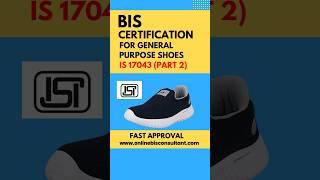 IS 17043(part 2): 2024 BIS Registration for General Purpose Shoes |  | Max Solution Consultant