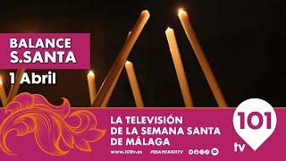  Balance de la Semana Santa | Semana Santa de Málaga | 1 Abril 2024