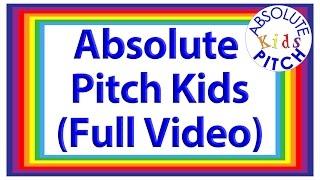 All About Absolute Pitch Kids (Full Video)