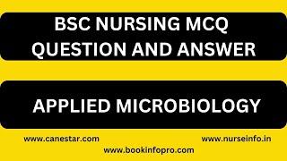 BSC Nursing MCQ Question and Answer | APPLIED MICROBIOLOGY MCQs  |