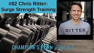 Chris Ritter: Surge Strength Training, Episode #82