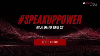 #SPEAKUPPOWER Virtual Speaker Series 2021