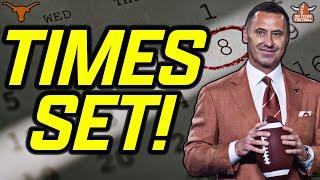BREAKING: Texas Football Game Times Released! | Ohio State | Oklahoma | Steve Sarkisian | Manning