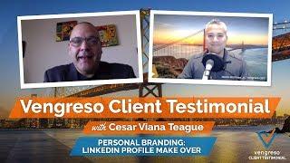 Personal Branding & LinkedIn Profile Makeover, with Cesar Viana Teague | Vengreso Client Testimonial