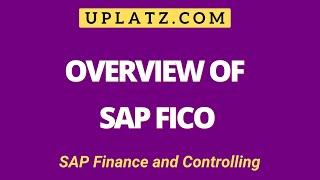 Overview of SAP FICO module | SAP Finance and Controlling Tutorial | Uplatz