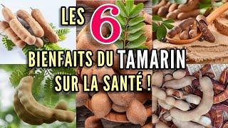 Les 6 Bienfaits Du Tamarin Sur La Santé!