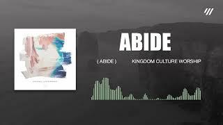 Kingdom Culture Worship - Abide (Visualizer)