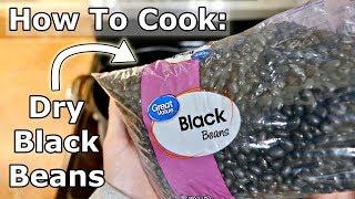 How To Cook: Dry Black Beans (step by step tutorial)