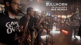 BULLHORN Live On Location III @ Pincadia - Jack Nichols