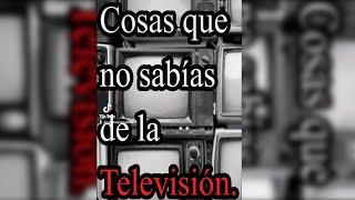  Cosas que no sabías de la televisión