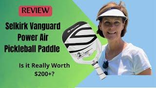 Selkirk Vanguard Power Air Review ️ Is It Really Worth the Cost?