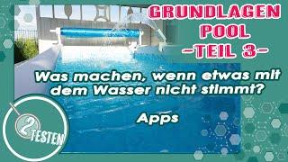 Pool Grundlagen - Teil 3 von 3 | Apps, Wasserwerte stimmen nicht? Problemlösungen | 2testen deutsch