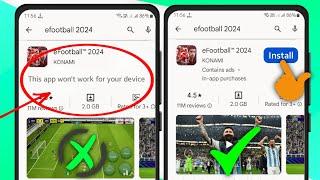 Fix this app won't work for your device in play store | This app won't work for your device