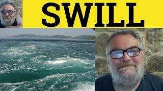  Swill Meaning - Swill Examples - Pigswill Defined - Swill Explained - C2 Vocabulary