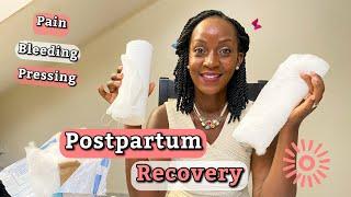 Postpartum Care and Recovery: Pain, Bleeding, Pressing| Tips to heal faster