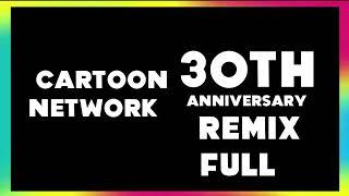 Cartoon Network 30th Anniversary Full Remix