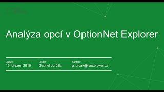 Opční seriál: Analýza opcí v OptionNet Explorer - LYNX Webinář