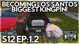 Episode 1.2: Becoming Los Santos Biggest Kingpin! | GTA RP | GW Whitelist