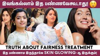 சீக்கிரமா Fair & Glow ஆக Celebrities இத தான் பண்றாங்க! - Dr Poornima Reveals | Skin Treatment