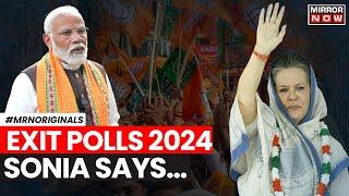 Exit Poll 2024 | Sonia Gandhi Comments on Exit Polls Amid Political Activities; What Did She Say?