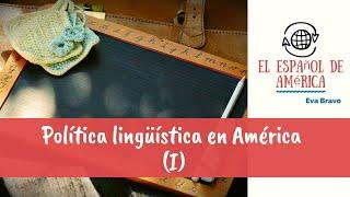 Política lingüística en América (I)