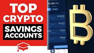 The Top Cryptocurrency Savings Accounts