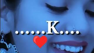 K name Status || K name Love status || K Letter Name whatsapp status || K name whatsapp status 